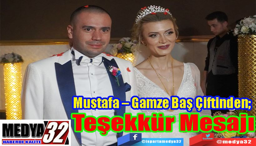 Mustafa – Gamze Baş Çiftinden;  Teşekkür Mesajı 