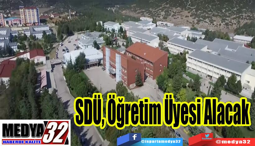 SDÜ, Öğretim Üyesi Alacak