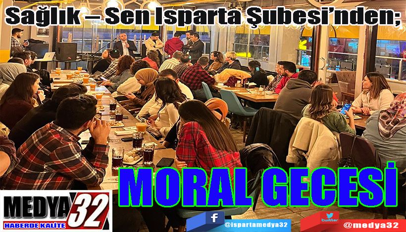 Sağlık – Sen Isparta Şubesi’nden;  MORAL GECESİ 