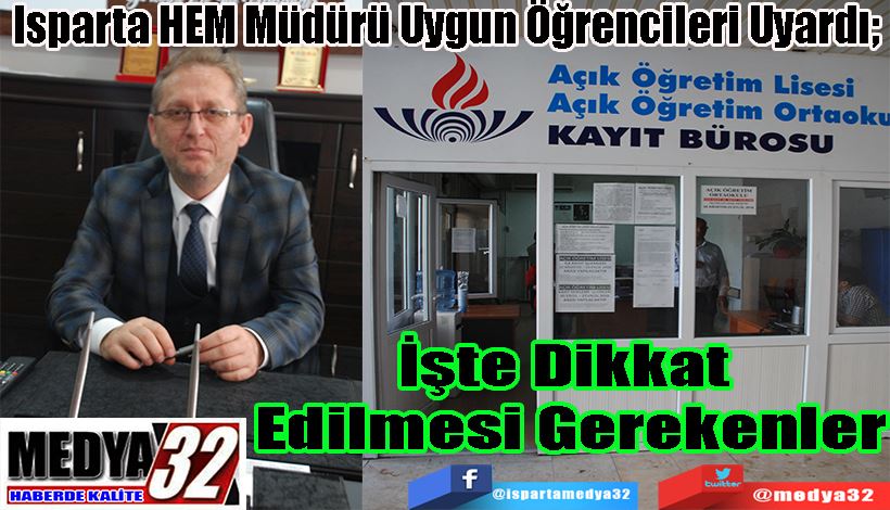 Isparta HEM Müdürü Uygun Öğrencileri Uyardı;  İşte Dikkat  Edilmesi Gerekenler 