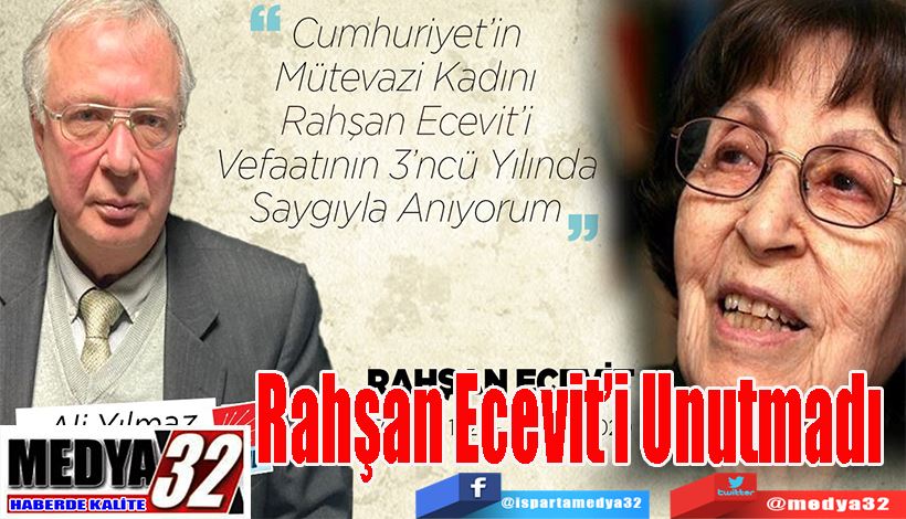 Rahşan Ecevit’i Unutmadı 