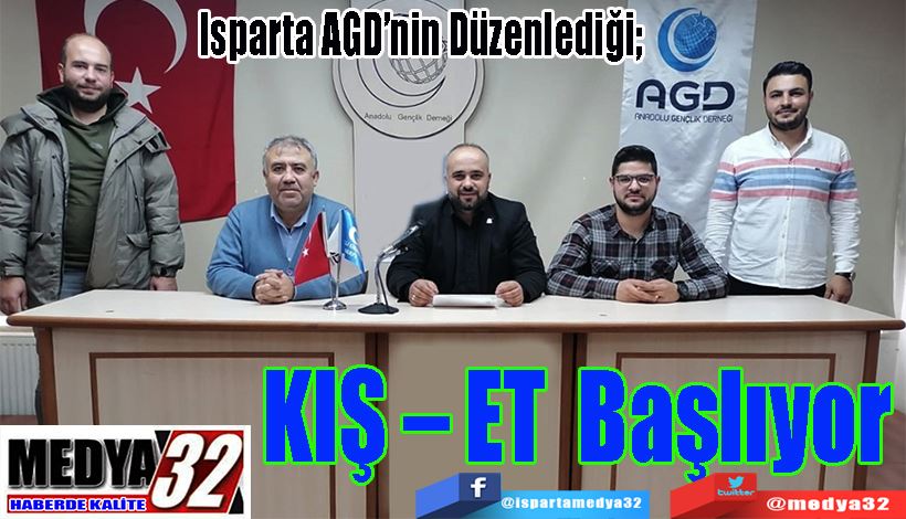 Isparta AGD’nin Düzenlediği;  KIŞ – ET  Başlıyor 