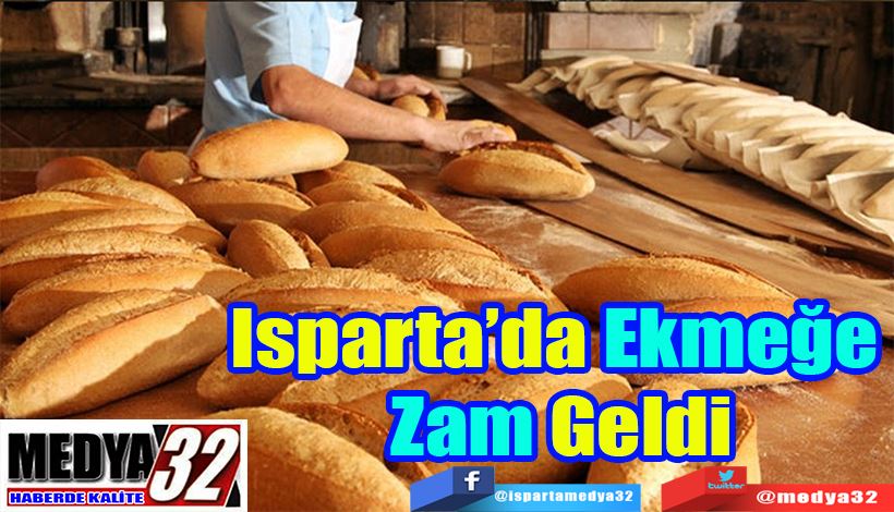 Isparta’da Ekmeğe  Zam Geldi