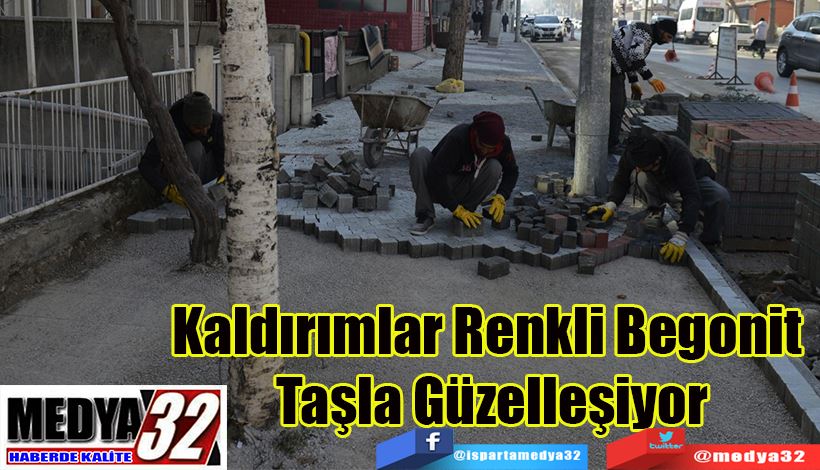 Kaldırımlar Renkli  Begonit Taşla Güzelleşiyor