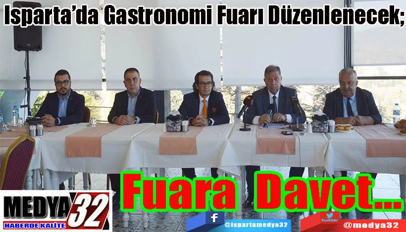 Isparta’da Gastronomi Fuarı Düzenlenecek;   Fuara Davet…