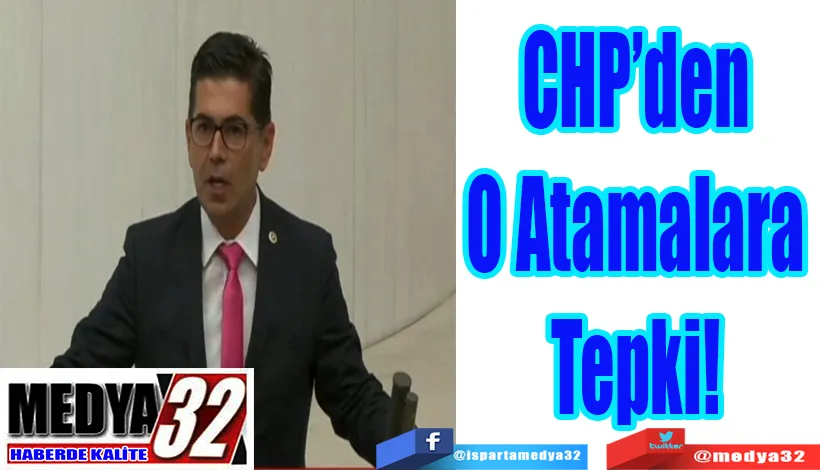 CHP’den O Atamalara Tepki! 