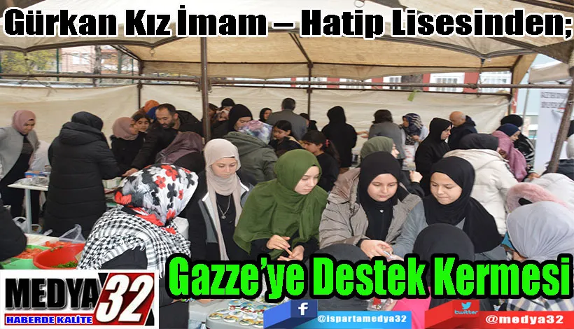 Gürkan Kız İmam – Hatip Lisesinden;  Gazze’ye Destek Kermesi