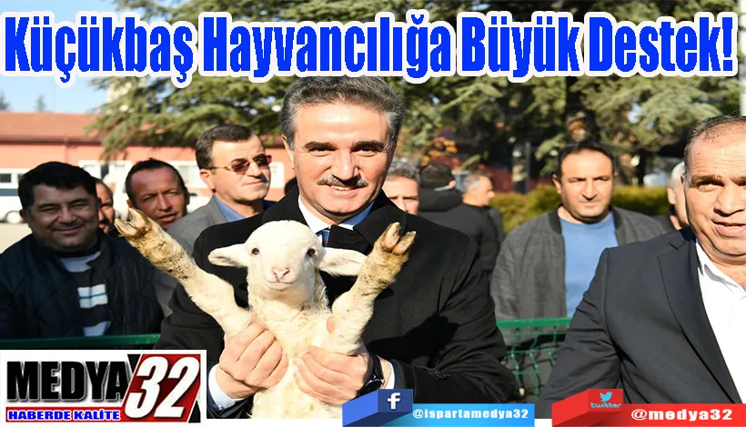 Küçükbaş Hayvancılığa Büyük Destek! 