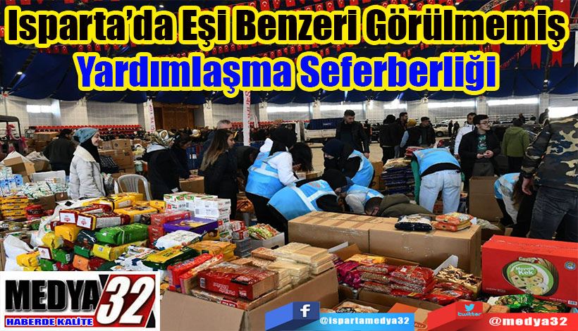 Isparta’da Eşi Benzeri Görülmemiş  Yardımlaşma Seferberliği 