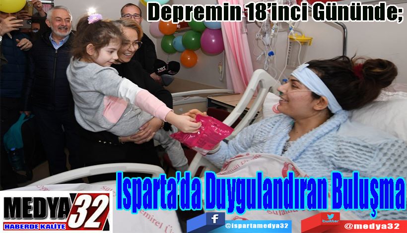 Depremin 18’inci Gününde;  Isparta’da Duygulandıran Buluşma