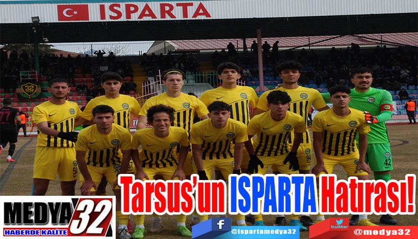 Tarsus’un ISPARTA Hatırası! 