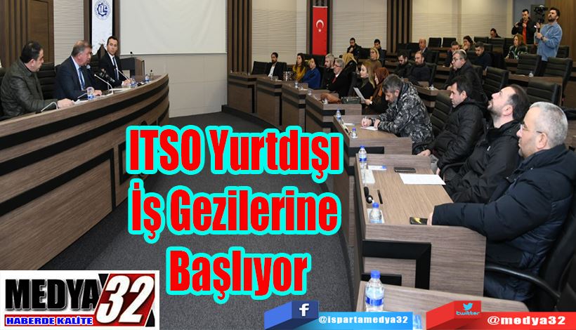 ITSO Yurtdışı İş  Gezilerine Başlıyor 