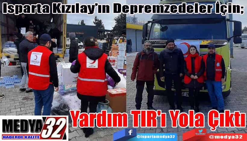 Isparta Kızılay’ın Depremzedeler İçin;  Yardım TIR