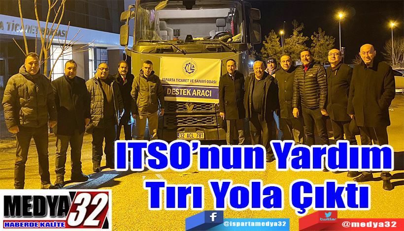 ITSO’nun Yardım Tırı Yola Çıktı