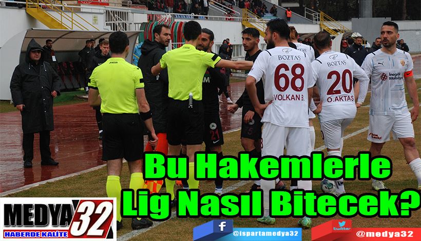 Bu Hakemlerle  Lig Nasıl Bitecek? 