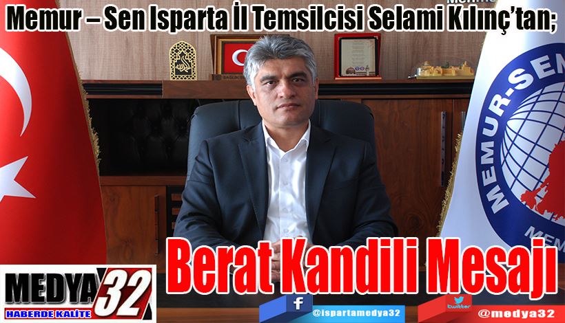 Memur – Sen Isparta İl Temsilcisi Selami Kılınç’tan; Berat  Kandili  Mesajı