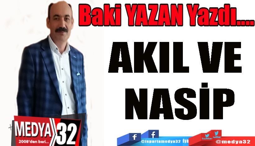 AKIL VE NASİP