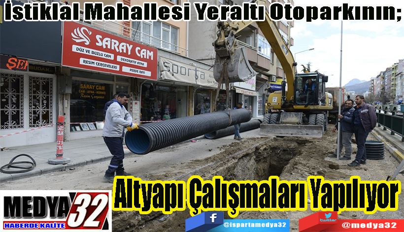 İstiklal Mahallesi Yeraltı Otoparkının;  Altyapı Çalışmaları Yapılıyor 