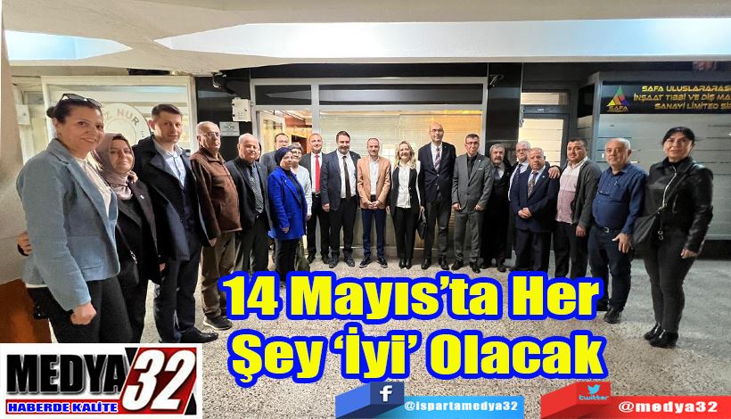 14 Mayıs’ta Her  Şey ‘İyi’ Olacak