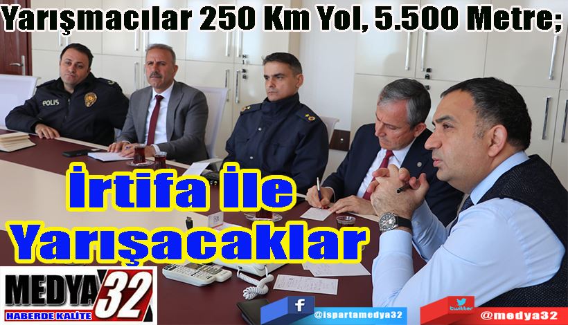 Yarışmacılar 250 Km Yol, 5.500 Metre;  İrtifa İle  Yarışacaklar