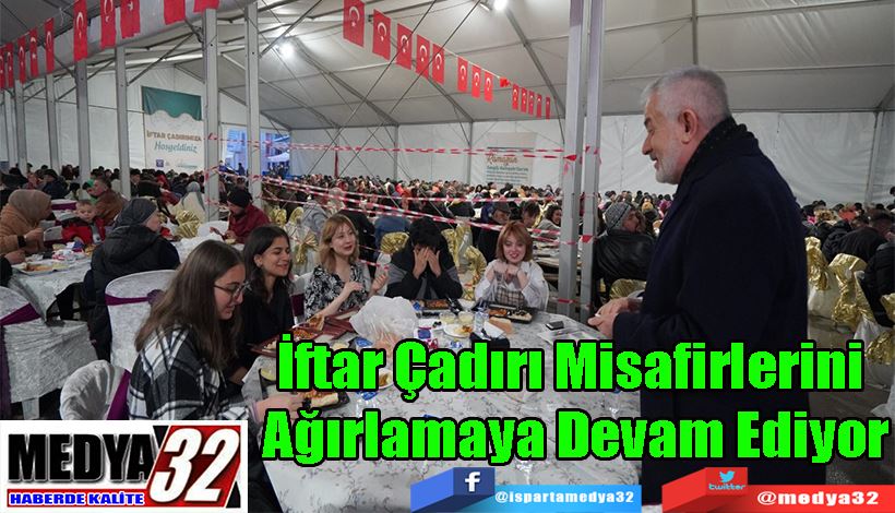 İftar Çadırı Misafirlerini  Ağırlamaya Devam Ediyor