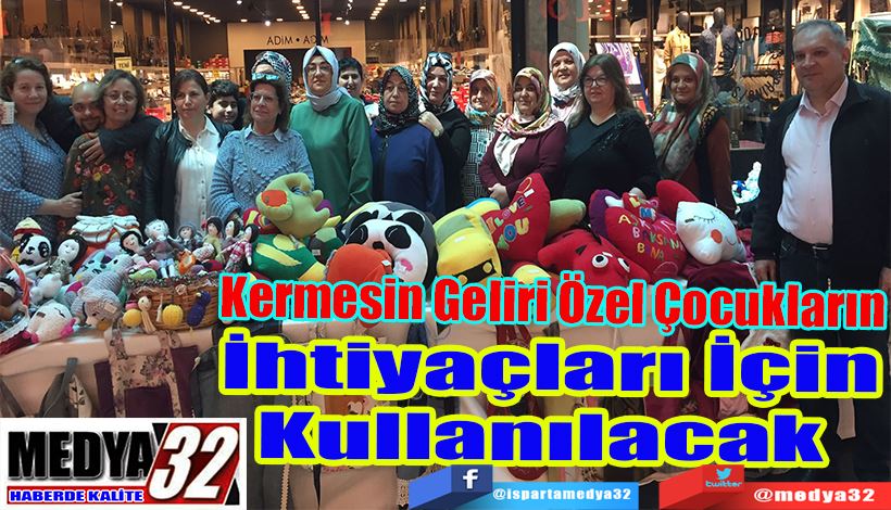 Kermesin Geliri Özel Çocukların İhtiyaçları İçin  Kullanılacak  