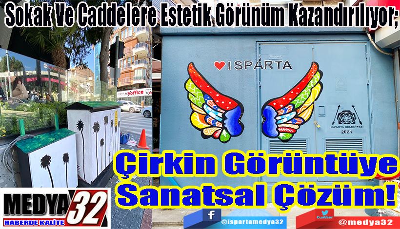 Sokak Ve Caddelere Estetik Görünüm Kazandırılıyor; Çirkin Görüntüye Sanatsal Çözüm!