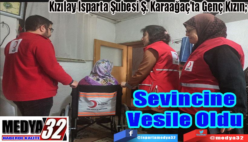 Kızılay Isparta Şubesi Ş. Karaağaç’ta Genç Kızın;  Sevincine Vesile Oldu 