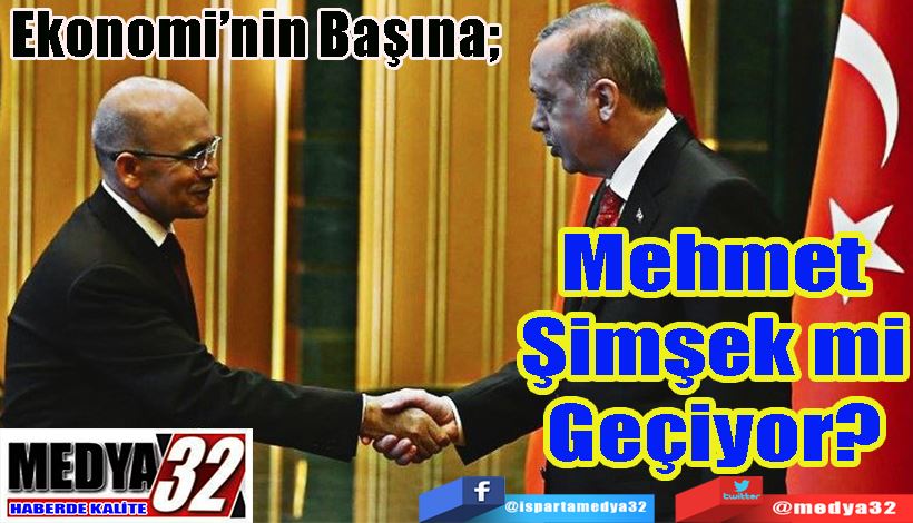 Ekonomi’nin Başına;  Mehmet Şimşek mi Geçiyor? 