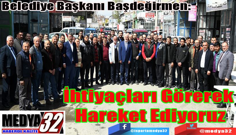 Belediye Başkanı Başdeğirmen:  İhtiyaçları Görerek  Hareket Ediyoruz 