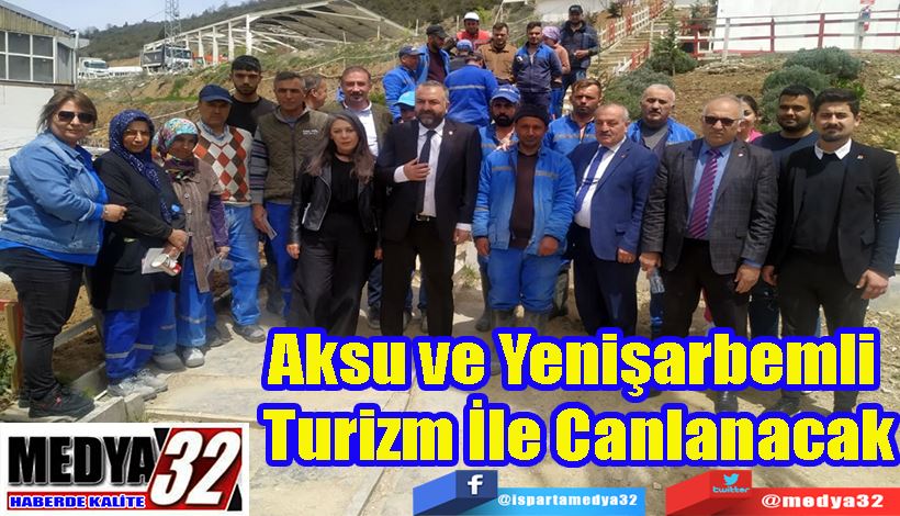 Aksu ve Yenişarbemli  Turizm İle Canlanacak