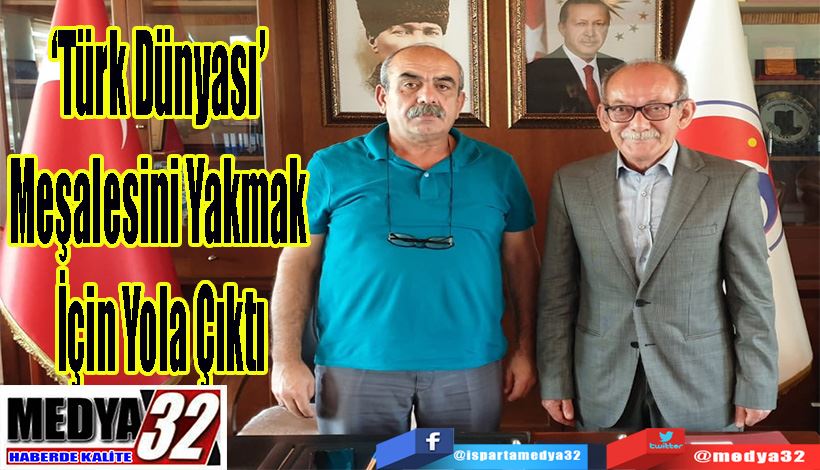 Ressam Mahir Öztürk Eğirdir’den İlham Aldı;  ‘Türk Dünyası’  Meşalesini Yakmak  İçin Yola Çıktı