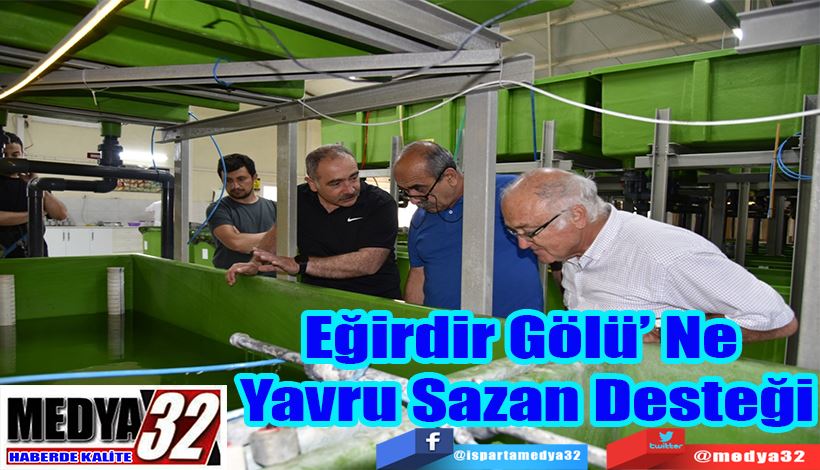 Eğirdir Gölü’ Ne  Yavru Sazan Desteği