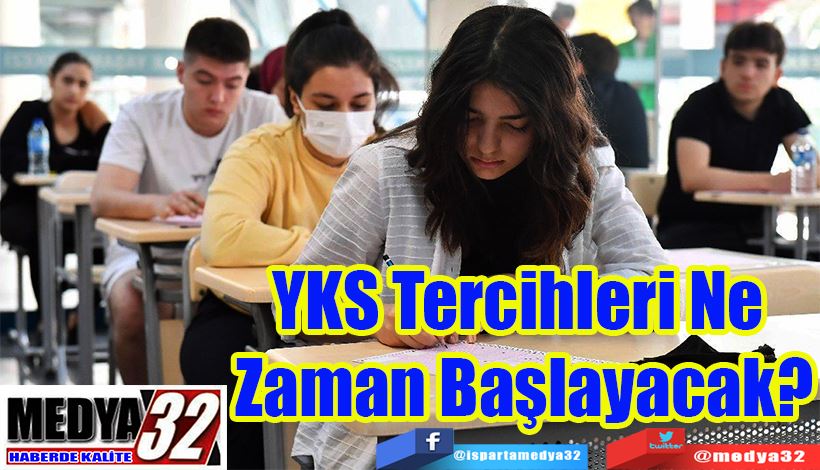 YKS Tercihleri Ne  Zaman Başlayacak?