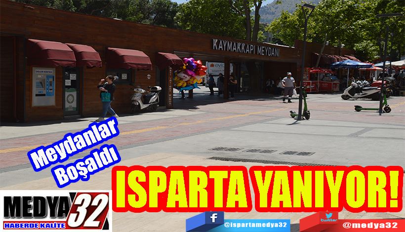 ISPARTA YANIYOR!