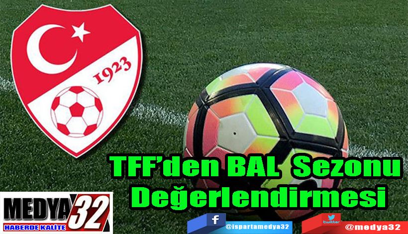 TFF’den BAL  Sezonu Değerlendirmesi