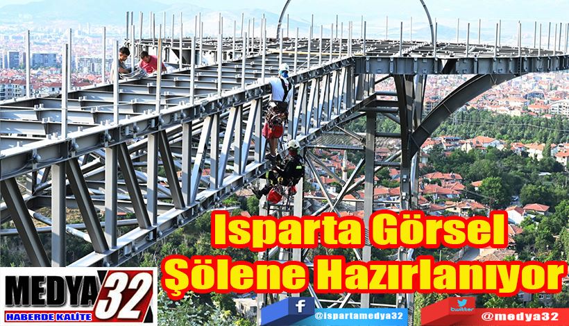 Isparta Görsel  Şölene Hazırlanıyor