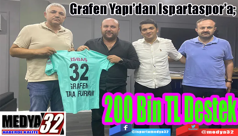 Grafen Yapı’dan Ispartaspor’a;  200 Bin TL Destek