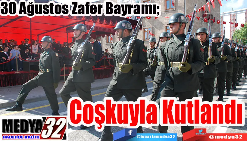 30 Ağustos Zafer Bayramı;  Coşkuyla Kutlandı