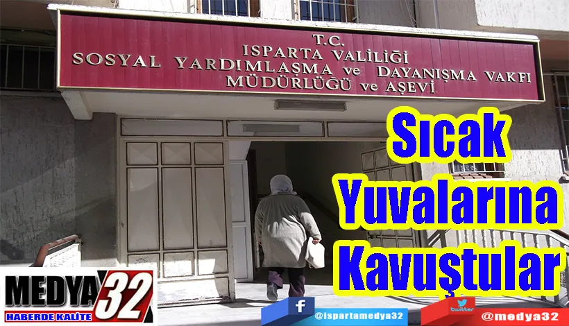 Sıcak  Yuvalarına  Kavuştular 