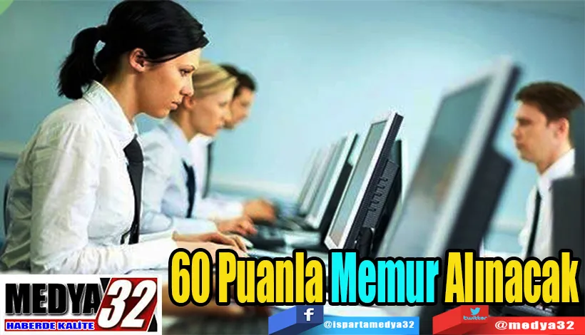 60 Puanla Memur Alınacak 