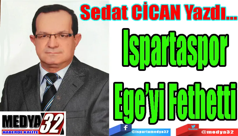 Ispartaspor Ege’yi Fethetti