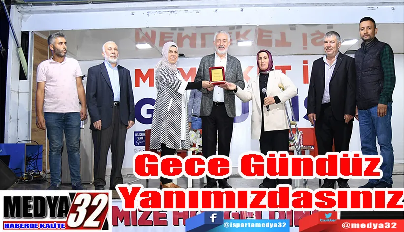 Gece Gündüz  Yanımızdasınız 