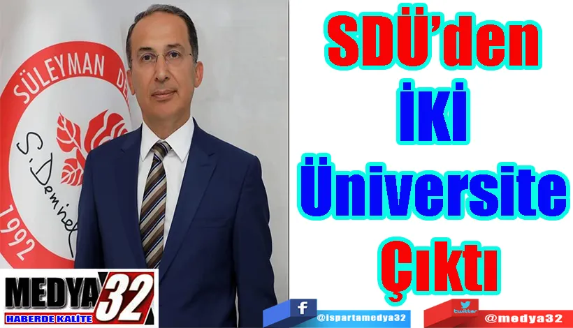 SDÜ’den  İKİ  Üniversite  Çıktı 