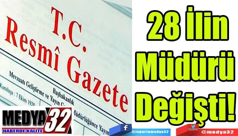 28 İl Müdürü Değişti! 