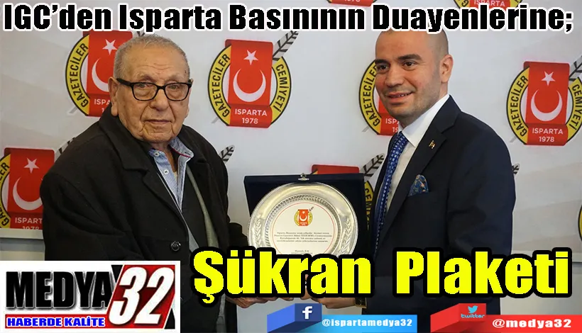 IGC’den Isparta Basınının Duayenlerine;  Şükran Plaketi 