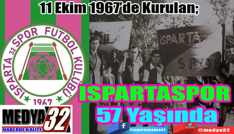 11 Ekim 1967’de Kurulan;  ISPARTASPOR 57 Yaşında