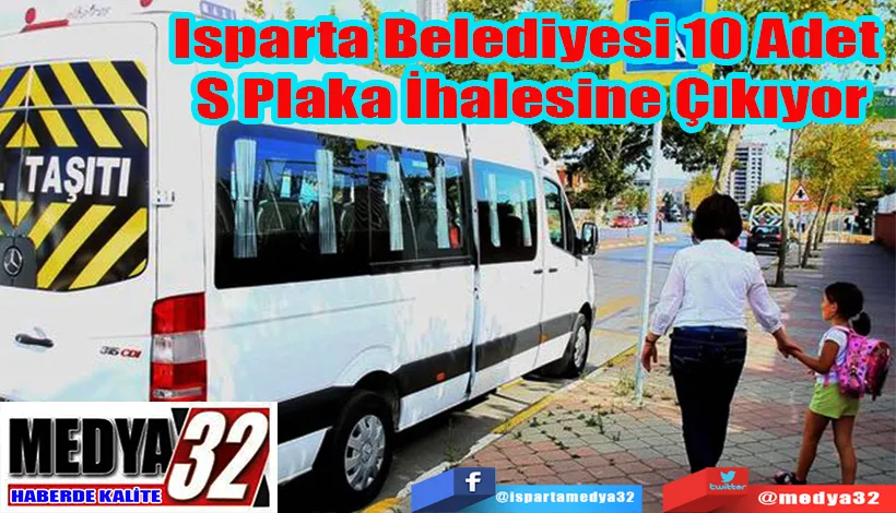 Isparta Belediyesi 10 Adet  S Plaka İhalesine Çıkıyor