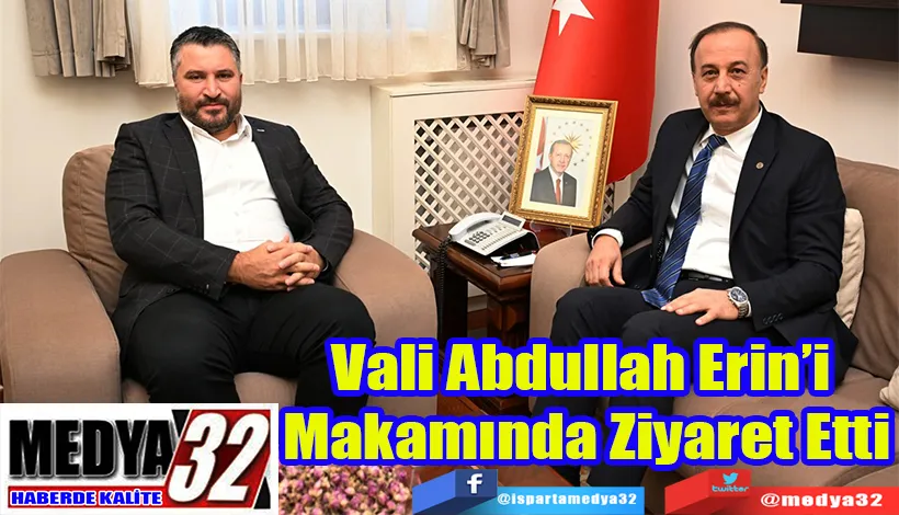 Vali Abdullah Erin’i  Makamında Ziyaret Etti 