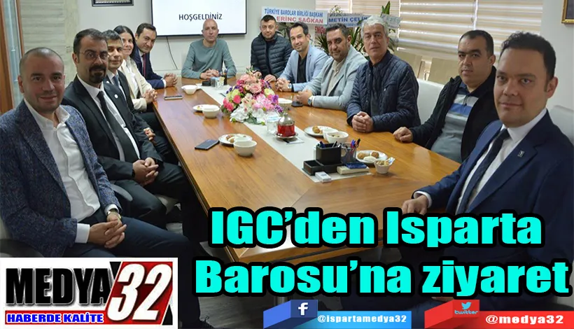 IGC’den Isparta  Barosu’na ziyaret 